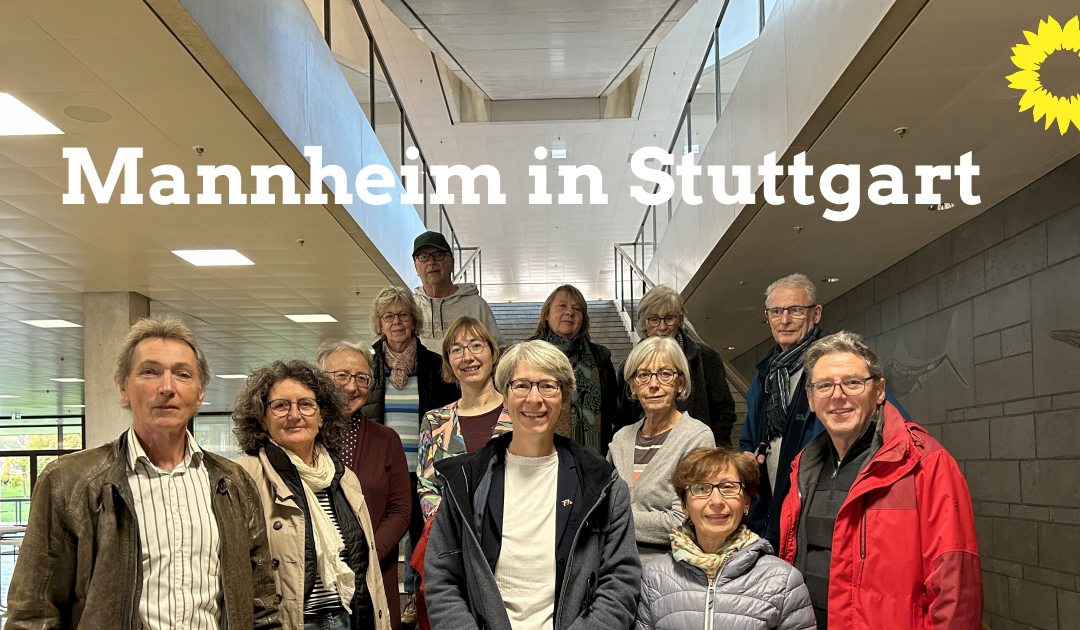 Mannheim in Stuttgart: Endlich wieder eine Landtagsfahrt