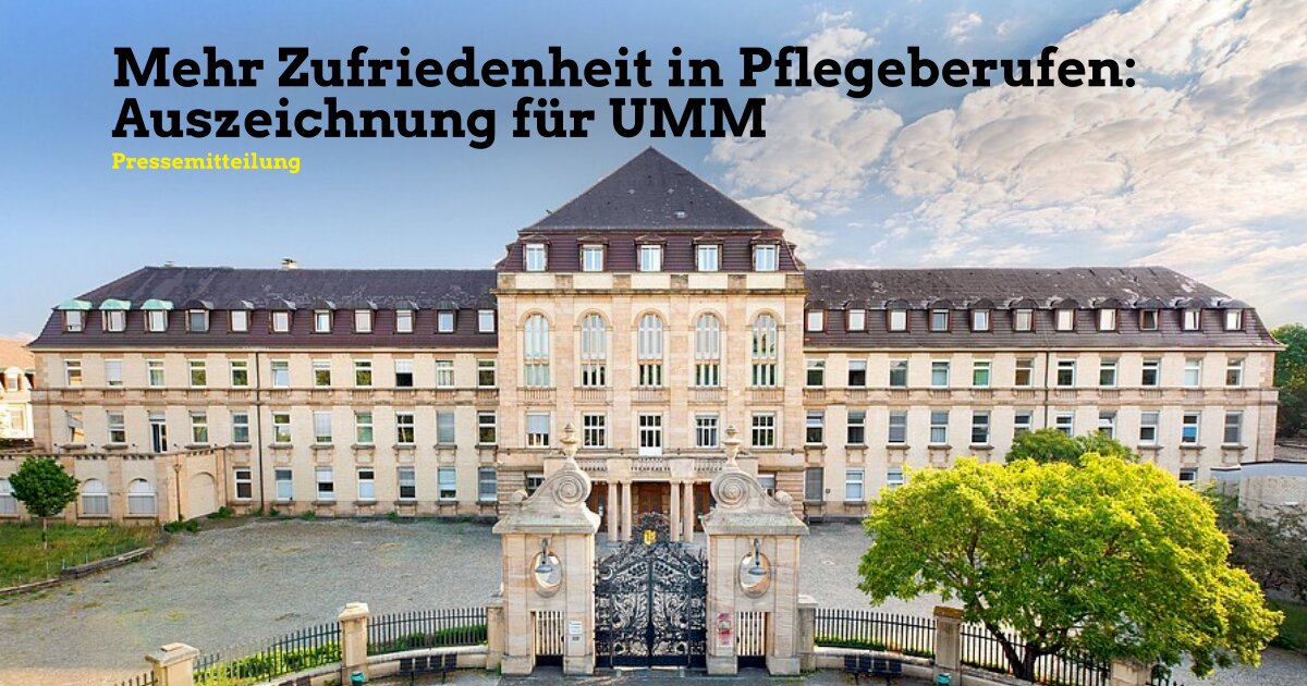 Universitätsmedizin Mannheim ausgezeichnet für Zufriedenheit in Pflegeberufen