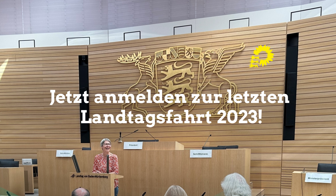 Termine: Jetzt anmelden zur letzten Landtagsfahrt 2023