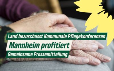 Gemeinsame Zumeldung: Land bezuschusst Kommunale Pflegekonferenzen mit insgesamt zwei Millionen Euro – auch Mannheim profitiert